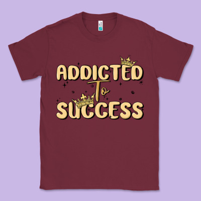 Addicted To Success Classic Tee Designed By Maliassmallbusiness