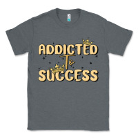 Charcoal Heather addicted to success Classic Tee - MaliasSmallBusiness