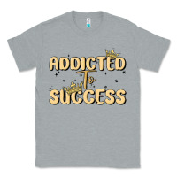 Heather Grey addicted to success Classic Tee - MaliasSmallBusiness