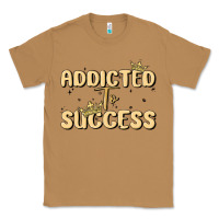 Toasted Coconut addicted to success Classic Tee - MaliasSmallBusiness