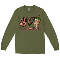 Army Green peace love coffee Long Sleeve Tee - NancyCooperArtShop