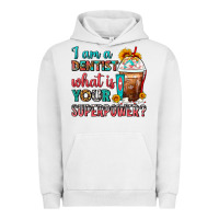 Pigment Lunar Rock I Am A Dentist What Is Your Superpower Frappe Urban Hoodie - FaDigitalArtStudio