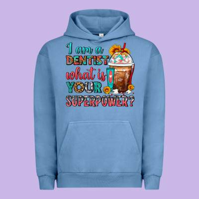 I Am A Dentist What Is Your Superpower Frappe Urban Hoodie Designed By Fadigitalartstudio