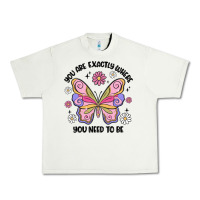 Pistachio you are exactly where you need to be Urban Heavy Tee - MaliasSmallBusiness