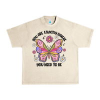 Sandshell you are exactly where you need to be Urban Heavy Tee - MaliasSmallBusiness