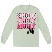 Matcha single af Long Sleeve Tee - MaliasSmallBusiness