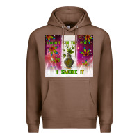 Chestnut i don't stir the pot i smoke it Premium Hoodie - TumblerDesignByShophia