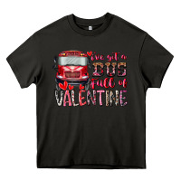 Asphalt I've got bus full of Valentine Heavy Core Tee - RacoonDesign