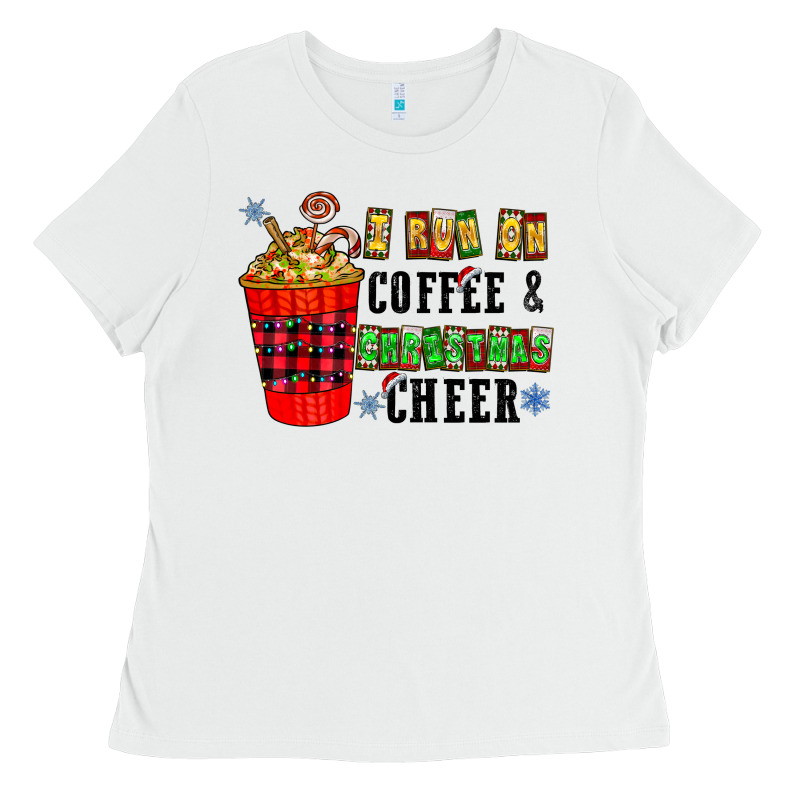 I Run On Coffee & Christmas Cheer Ladies Tee by CowhideDigitalArt | Teevron