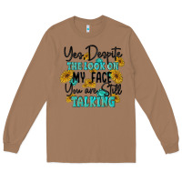 Toasted Coconut you despite the lok on my face you are still talki Long Sleeve Tee - MaliasSmallBusiness