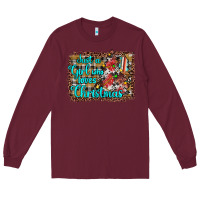 Burgundy just a girl who loves christmas Long Sleeve Tee - JahusDesignShop