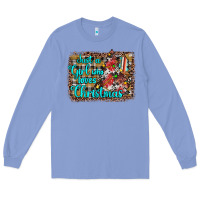 Colony Blue just a girl who loves christmas Long Sleeve Tee - JahusDesignShop