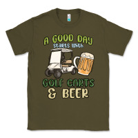 Army Green a god day starts with golf carts and beer Classic Tee - MaliasSmallBusiness