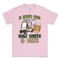Bubblegum Pink a god day starts with golf carts and beer Classic Tee - MaliasSmallBusiness