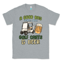 Heather Grey a god day starts with golf carts and beer Classic Tee - MaliasSmallBusiness