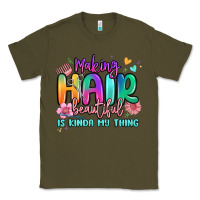 Army Green making hair beautiful is kinda my thing Classic Tee - MaliasSmallBusiness