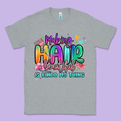 Making Hair Beautiful Is Kinda My Thing Classic Tee Designed By Maliassmallbusiness