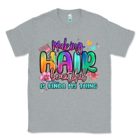 Heather Grey making hair beautiful is kinda my thing Classic Tee - MaliasSmallBusiness