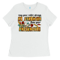 White may your coffe always be stronger than your passengers Ladies Tee - CowhideDigitalArt