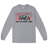 This Is Just A Chapter Not The Whole Story Long Sleeve Tee | Teevron