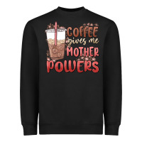 Coffee Gives Me Mother Powers Heavyweight Sweatshirt | Teevron