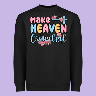 Make Heaven Crowded Heavyweight Sweatshirt Designed By Maliassmallbusiness