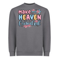 Storm make heaven crowded Heavyweight Sweatshirt - MaliasSmallBusiness