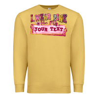 Antique Gold i wear pink for my custom Premium Sweatshirt - texasbilliewilder