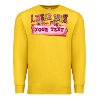 Lemon i wear pink for my custom Premium Sweatshirt - texasbilliewilder