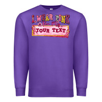 Purple i wear pink for my custom Premium Sweatshirt - texasbilliewilder