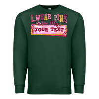 Sports Green i wear pink for my custom Premium Sweatshirt - texasbilliewilder