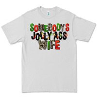 Dove Grey Somebody's Jolly Ass Wife Premium Tee - FaDigitalArtStudio