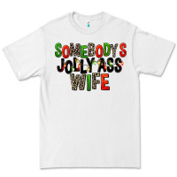 White Somebody's Jolly Ass Wife Premium Tee - FaDigitalArtStudio
