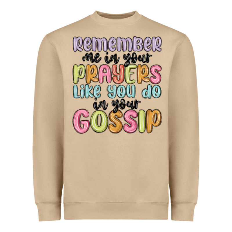 Remember Me In Your Prayers Like You Do In Your Go Heavyweight Sweatshirt by MaliasSmallBusiness | Teevron