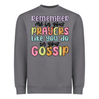 Storm remember me in your prayers like you do in your go Heavyweight Sweatshirt - MaliasSmallBusiness