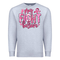 Heather Grey pray fight believe breast cancer Premium Sweatshirt - texasbilliewilder