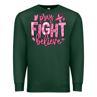 Sports Green pray fight believe breast cancer Premium Sweatshirt - texasbilliewilder