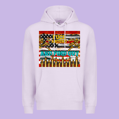 Fuck Around And Find Out Premium Hoodie Designed By Tumblerdesignbyshophia
