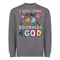 Storm i will sing of the goodness of god Heavyweight Sweatshirt - MaliasSmallBusiness