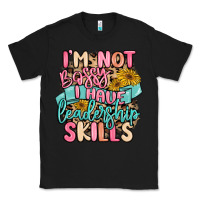 Black i'm not bossy i just have leadership skills Classic Tee - MaliasSmallBusiness
