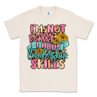 Natural i'm not bossy i just have leadership skills Classic Tee - MaliasSmallBusiness