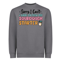 Storm sorry i can t i have to feed my sourdough starter Heavyweight Sweatshirt - MaliasSmallBusiness
