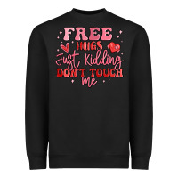 Black free hugs just kidding don't touch me Heavyweight Sweatshirt - MaliasSmallBusiness