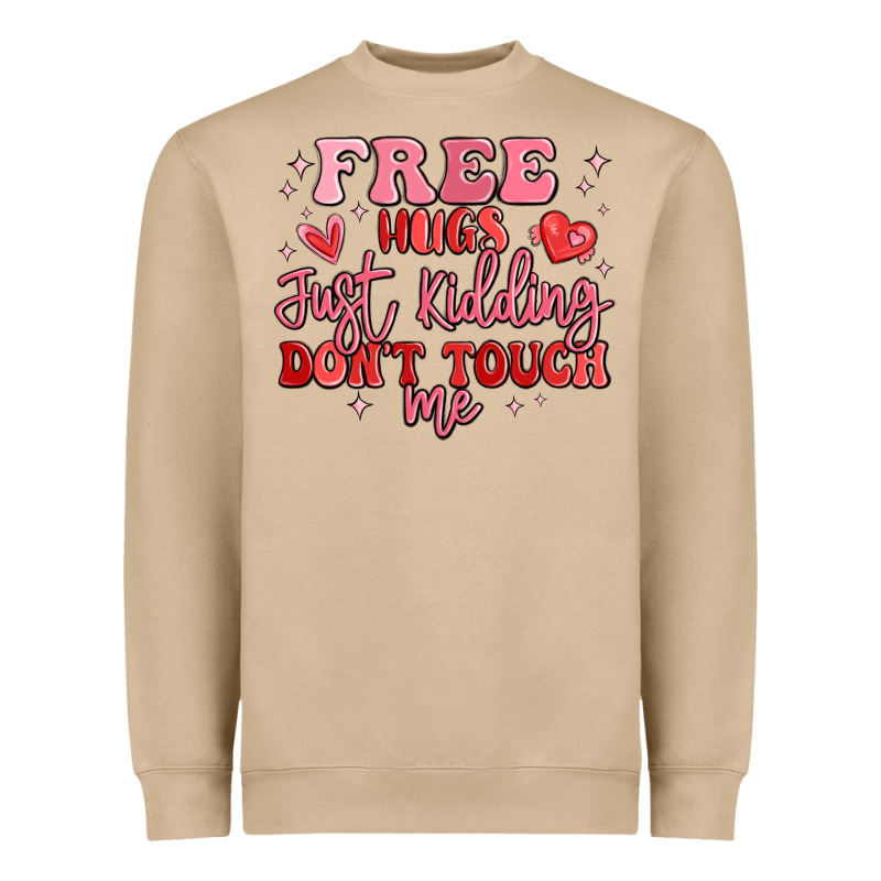 Free Hugs Just Kidding Don't Touch Me Heavyweight Sweatshirt by MaliasSmallBusiness | Teevron