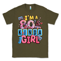 Army Green i'm a 80's kinda girl Classic Tee - MaliasSmallBusiness