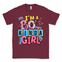 Burgundy i'm a 80's kinda girl Classic Tee - MaliasSmallBusiness