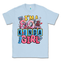 Dusty Blue i'm a 80's kinda girl Classic Tee - MaliasSmallBusiness