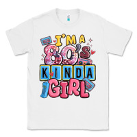 White i'm a 80's kinda girl Classic Tee - MaliasSmallBusiness