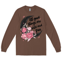 Chestnut all good things are wild and free Long Sleeve Tee - MaliasSmallBusiness