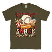Army Green i'm just here for the snack baseball sister Classic Tee - MaliasSmallBusiness